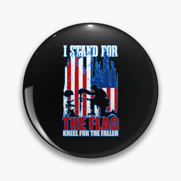 Item preview, I Stand For The Flag And Kneel For The Fallen designed and sold by WoodburyLake.