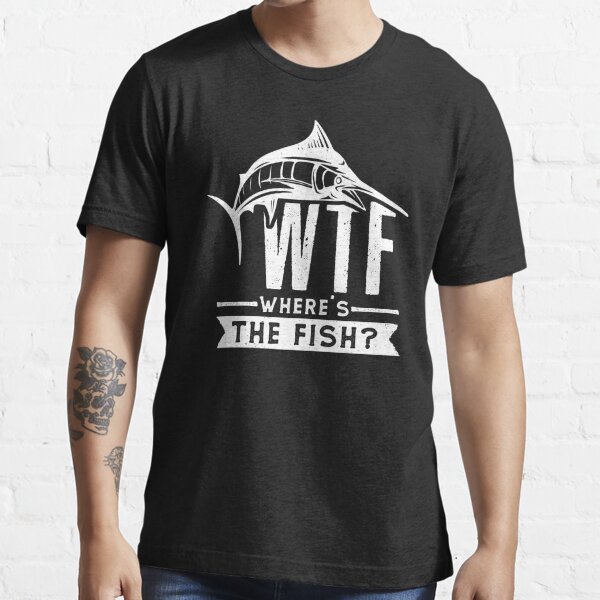 WTF Wheres The Fish  Essential T-Shirt for Sale by Tema01