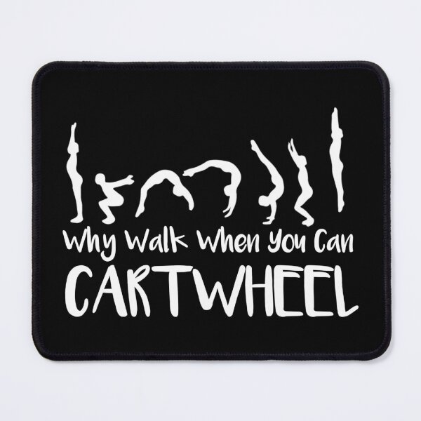 Item preview, Why Walk When You Cartwheel designed and sold by Tema EL.