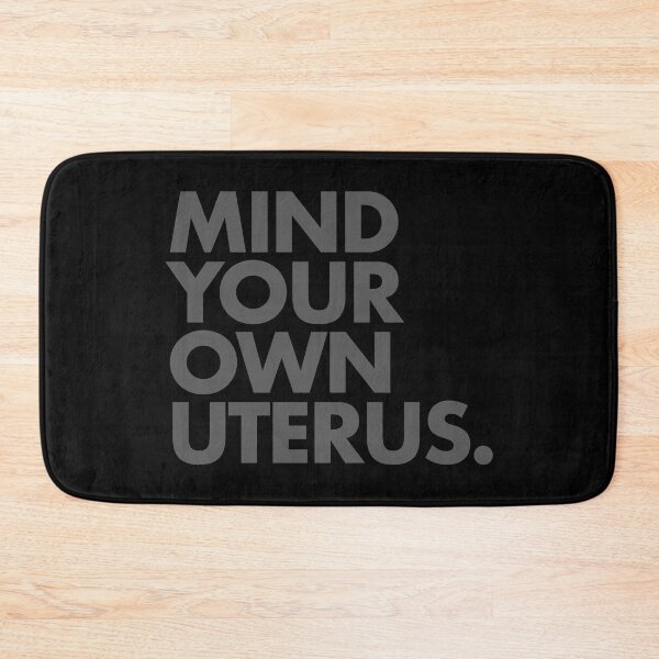 Item preview, Mind Your Own Uterus (Bold subtle gray) designed and sold by Thelittlelord.