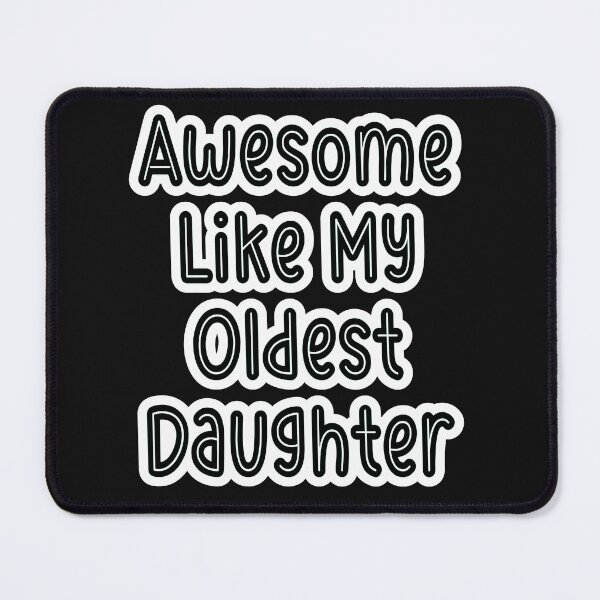 Item preview, Awesome Like My Oldest Daughter designed and sold by JLCableStudio.
