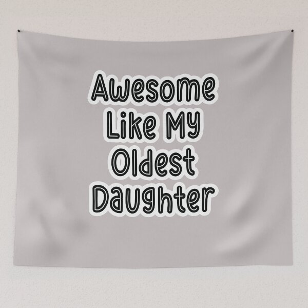 Item preview, Awesome Like My Oldest Daughter designed and sold by JLCableStudio.