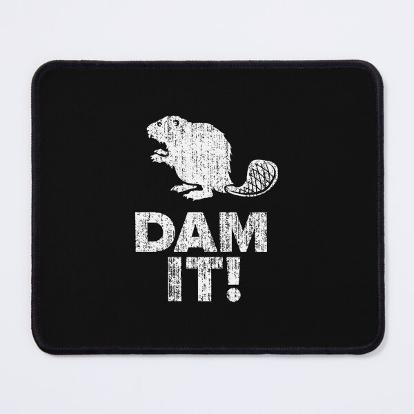 Item preview, Dam It Beaver! That's a cute dam beaver on that damn Design designed and sold by ROMNDO.