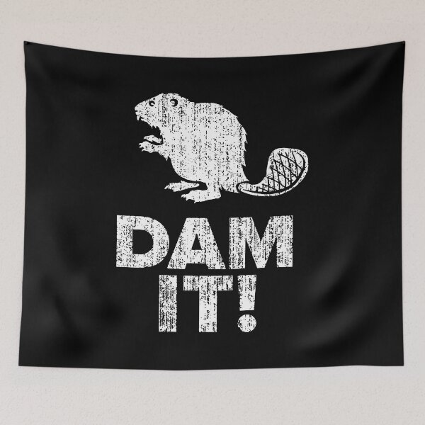 Item preview, Dam It Beaver! That's a cute dam beaver on that damn Design designed and sold by ROMNDO.