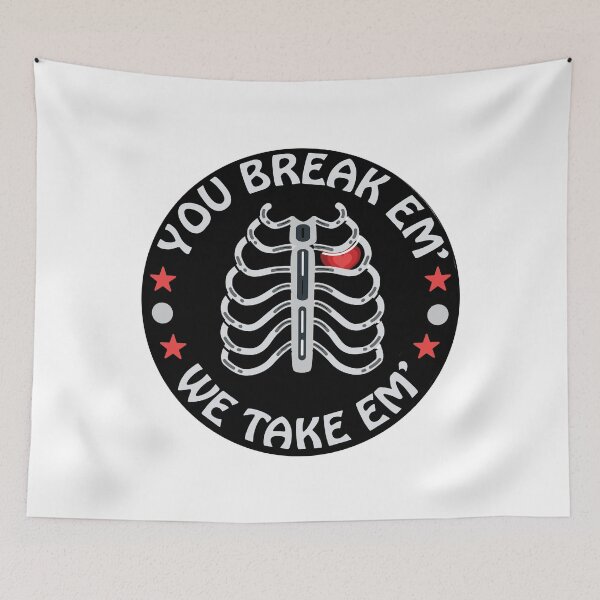 Item preview, You Break em', We Take em' designed and sold by hardscuffle.