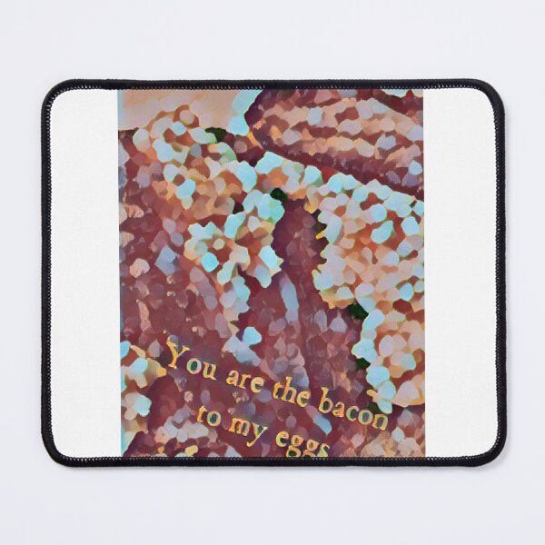 Item preview, Your are the bacon to my eggs designed and sold by NewPages.