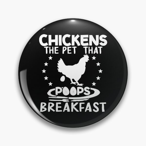 Item preview, Chickens The Pet That Poops Breakfast designed and sold by NAJRAN.