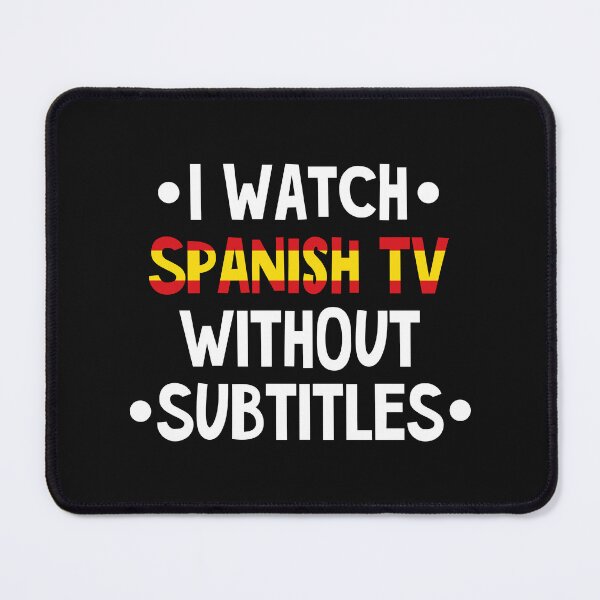 Item preview, I watch Spanish TV series without subtitles designed and sold by AnnaRuz.