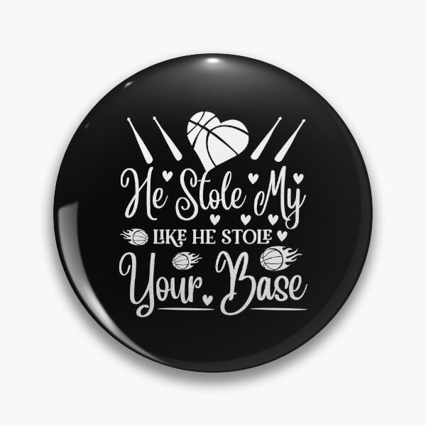 Item preview, He Stole My Like He Stole Your baseball lover baseball coach female women Inspiration Joy Mood designed and sold by DesignByHeartUK.