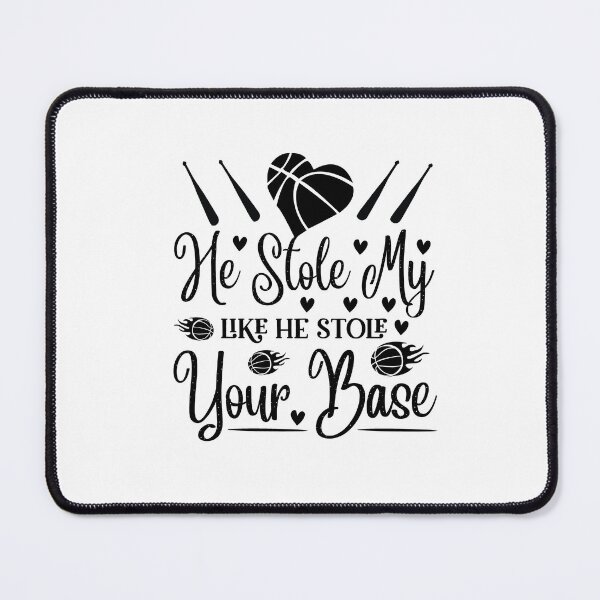 Item preview, He Stole My Like He Stole Your baseball lover baseball coach female women Inspiration Joy Mood designed and sold by DesignByHeartUK.