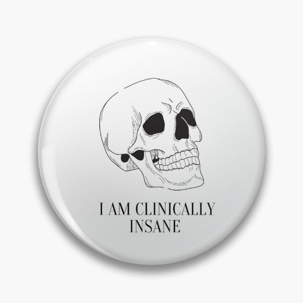 Item preview,  i am clinically insane designed and sold by NouhailaShop1.