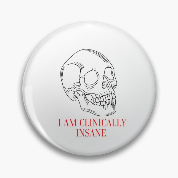 Item preview,   i am clinically insane designed and sold by NouhailaShop1.