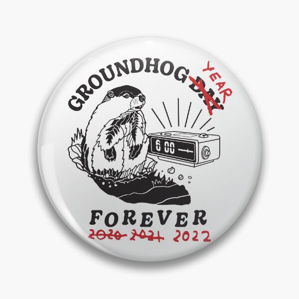 Item preview, Groundhog Year Forever 2022 Maybe this is the year we'll break the cycle? designed and sold by RNDR.
