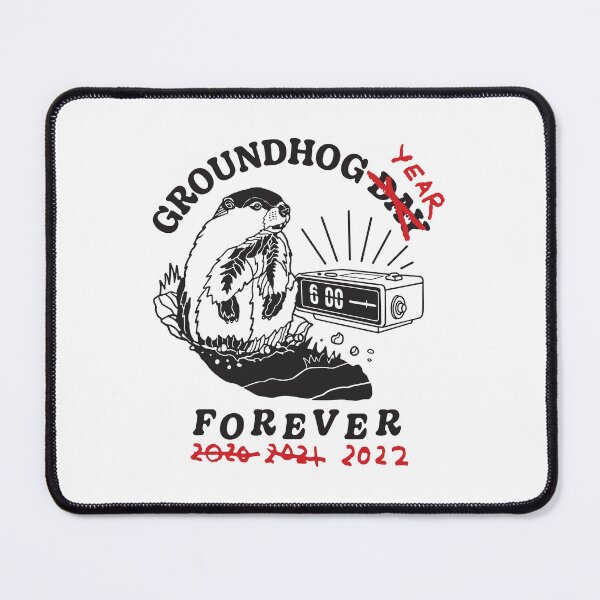 Item preview, Groundhog Year Forever 2022 Maybe this is the year we'll break the cycle? designed and sold by RNDR.
