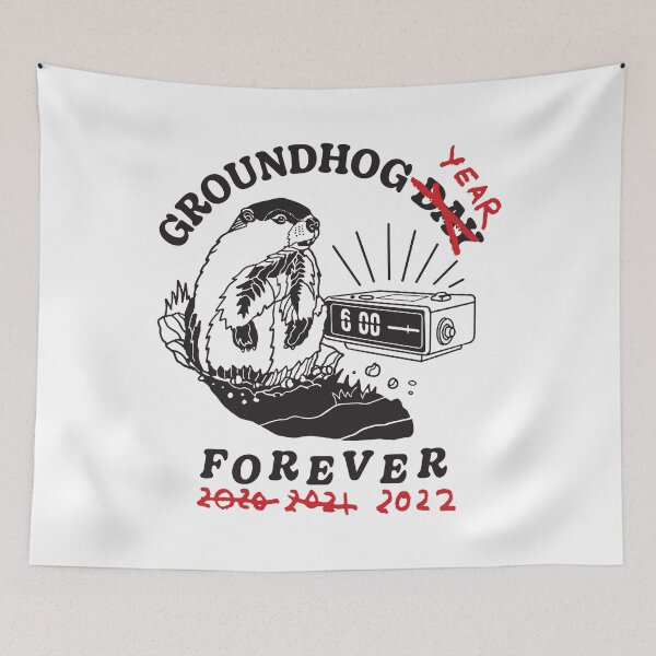 Item preview, Groundhog Year Forever 2022 Maybe this is the year we'll break the cycle? designed and sold by RNDR.
