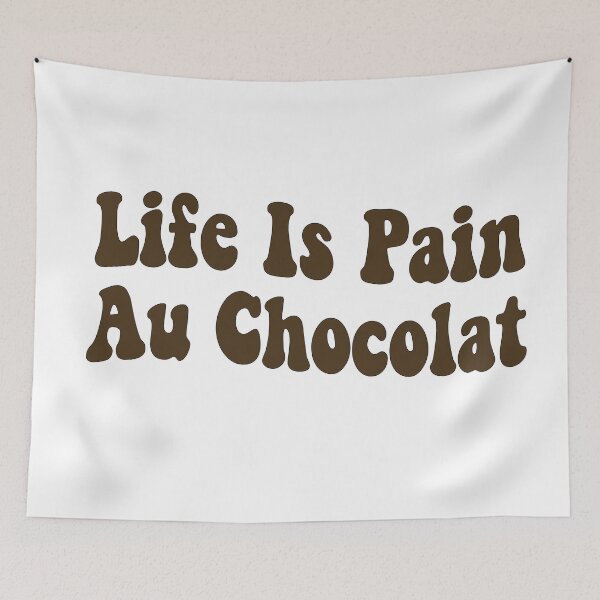 Item preview, Life Is Pain Au Chocolat designed and sold by retro10.