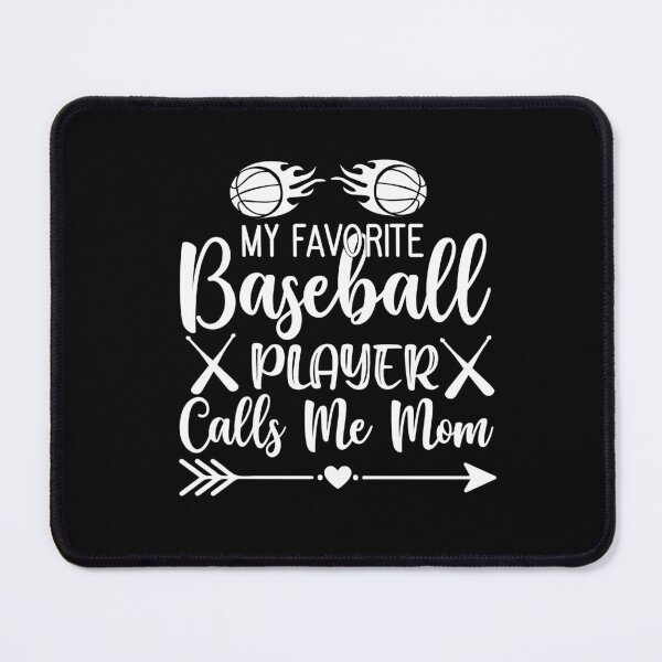 Item preview, My Favorite Baseball Player Calls me Mom mother baseball coach female women Vacation Inspiration Joy Mood designed and sold by DesignByHeartUK.