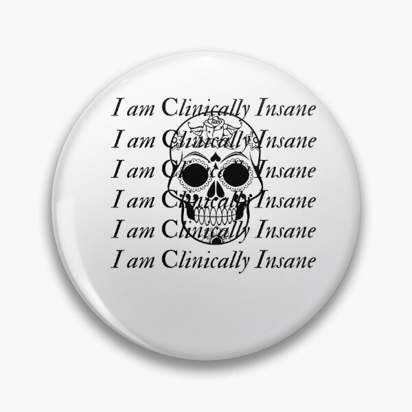 Item preview,   i am clinically insane designed and sold by NouhailaShop1.
