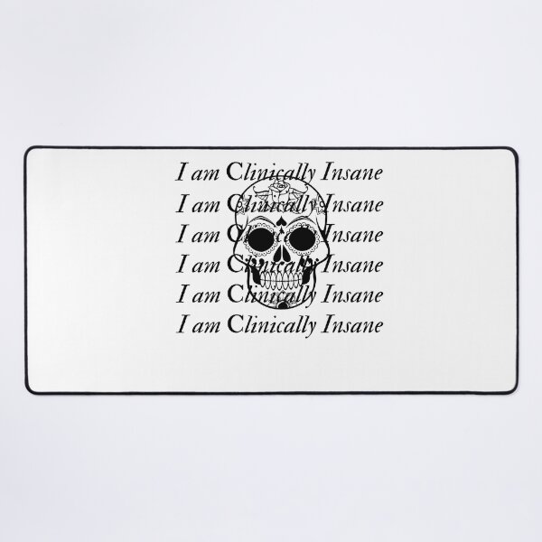 Item preview,   i am clinically insane designed and sold by NouhailaShop1.