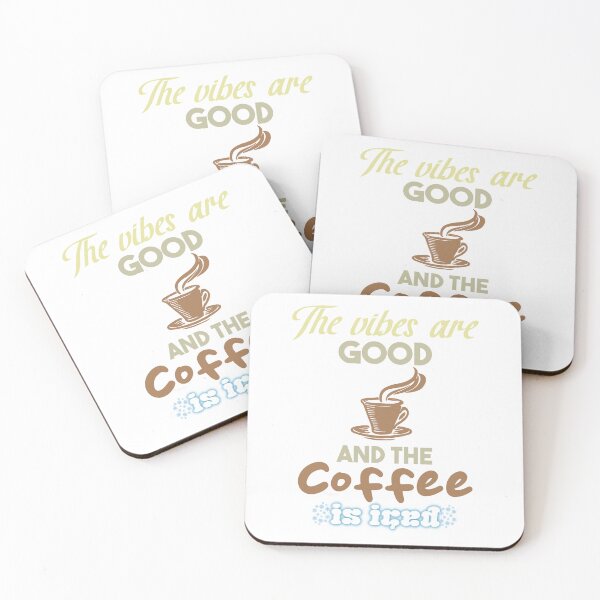 Item preview, The Vibes Are Good And The Coffee Is Iced designed and sold by MrJArts.
