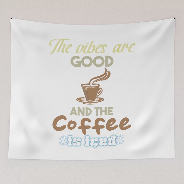 Item preview, The Vibes Are Good And The Coffee Is Iced designed and sold by MrJArts.