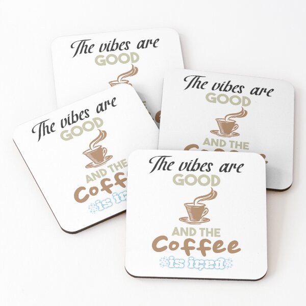 Item preview, The Vibes Are Good And The Coffee Is Iced designed and sold by MrJArts.