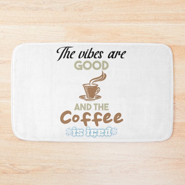 Item preview, The Vibes Are Good And The Coffee Is Iced designed and sold by MrJArts.