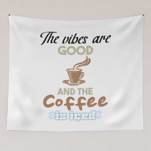Item preview, The Vibes Are Good And The Coffee Is Iced designed and sold by MrJArts.