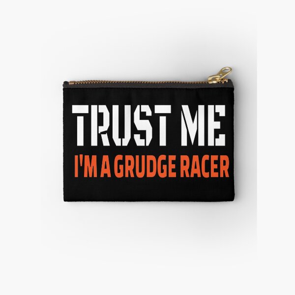 Item preview, Trust Me Im a Grudge Racer Grudge Racing Driver Motorsports Street Race Cars Drag Racer designed and sold by CarantinedChaos.