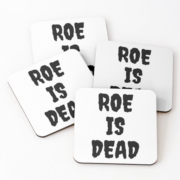 Item preview, Roe Is Dead designed and sold by madraso.
