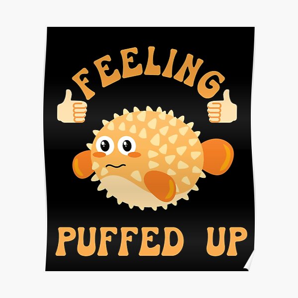 "Feeling Puffed Up Positive Vibes Kawaii" Poster for Sale by