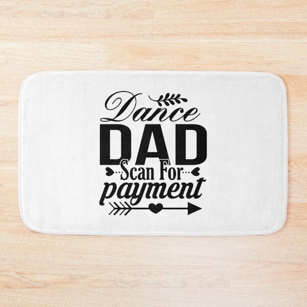 Item preview, Dance Dad Scan For Payment Ballet Diva Belle Dance Love Dancing Gift Premium Apparel Funny Xmas designed and sold by DesignByHeartUK.