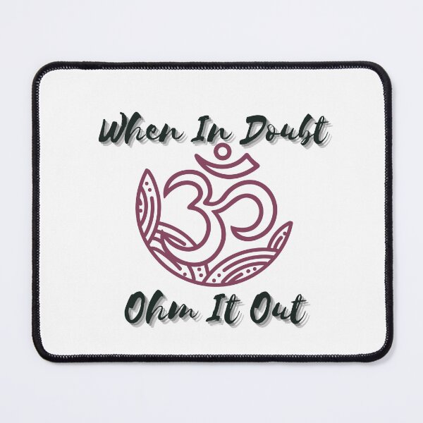 Item preview, When In Doubt Ohm It Out designed and sold by JessieT14.