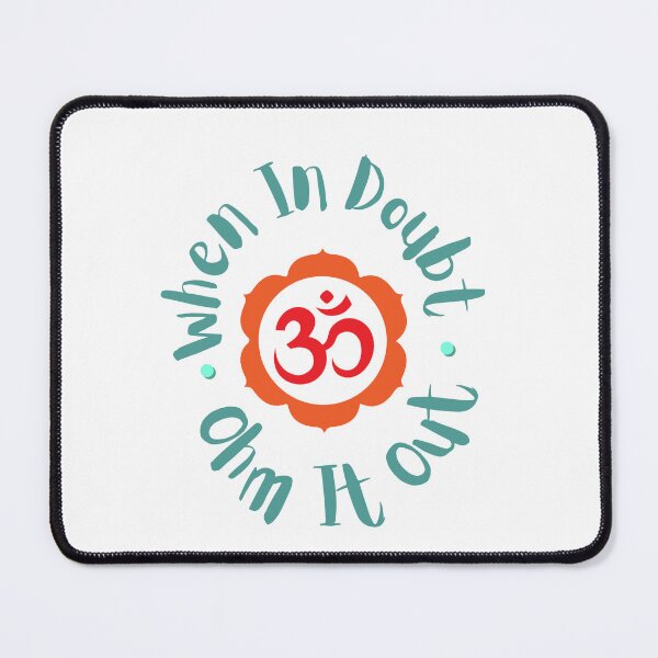 Item preview, When In Doubt Ohm It Out Flower designed and sold by JessieT14.