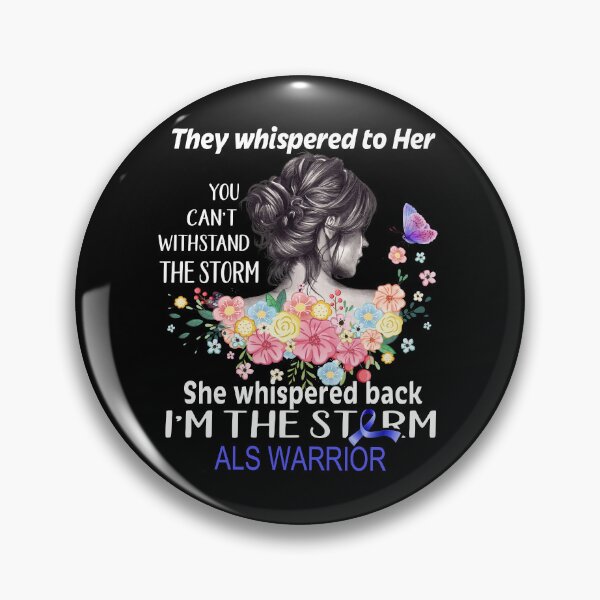 Item preview, ALS Warrior Whispered Back I'm The Storm ALS Awareness designed and sold by Hatjar.