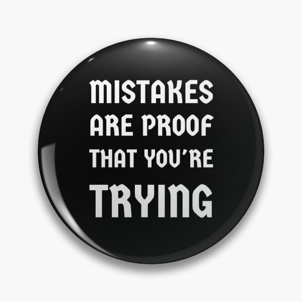 Item preview, MISTAKES ARE PROOF THAT YOU'RE TRYING designed and sold by madraso.