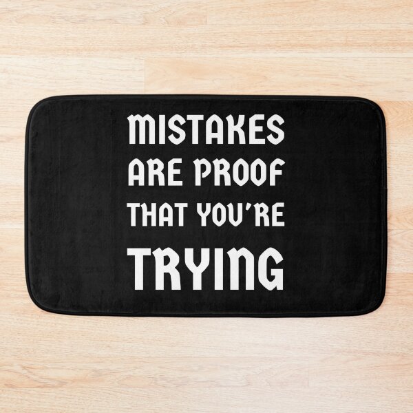 Item preview, MISTAKES ARE PROOF THAT YOU'RE TRYING designed and sold by madraso.