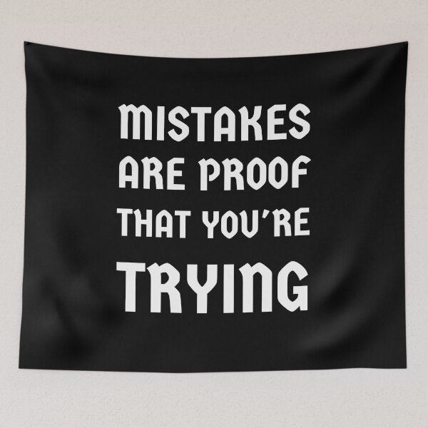 Item preview, MISTAKES ARE PROOF THAT YOU'RE TRYING designed and sold by madraso.