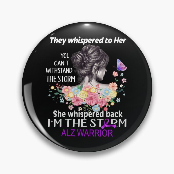 Item preview, ALZ Warrior Whispered Back I'm The Storm ALZ Awareness designed and sold by Hatjar.