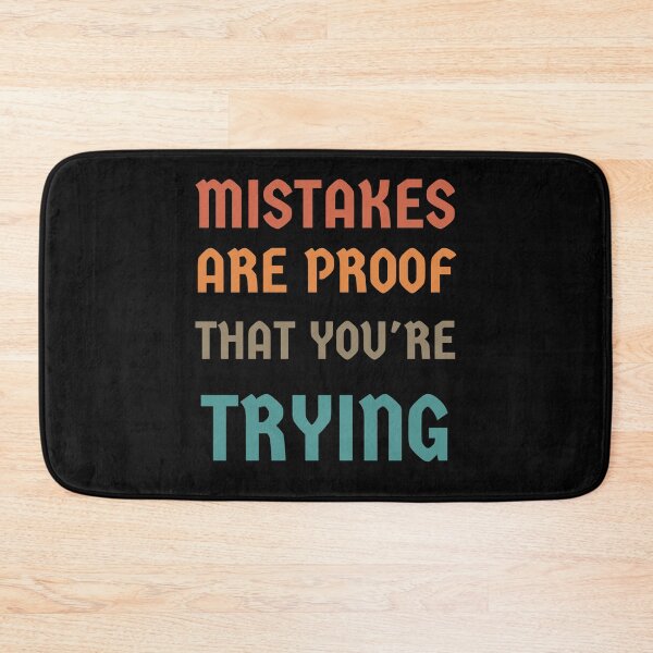 Item preview, MISTAKES ARE PROOF THAT YOU'RE TRYING designed and sold by madraso.