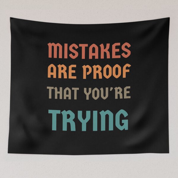 Item preview, MISTAKES ARE PROOF THAT YOU'RE TRYING designed and sold by madraso.