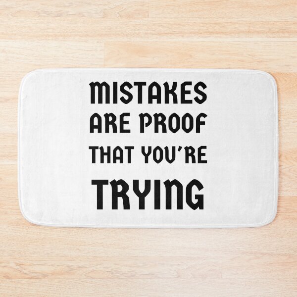 Item preview, MISTAKES ARE PROOF THAT YOU'RE TRYING designed and sold by madraso.