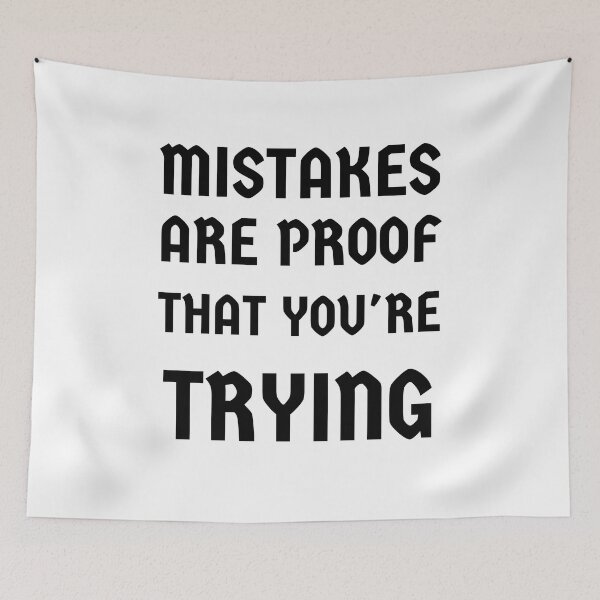 Item preview, MISTAKES ARE PROOF THAT YOU'RE TRYING designed and sold by madraso.