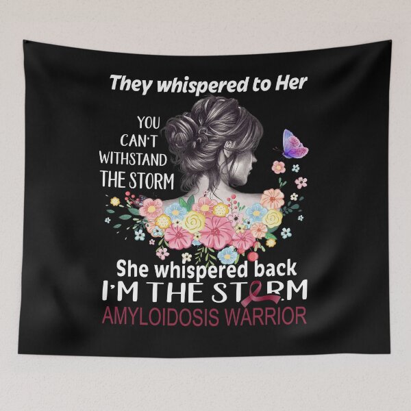 Item preview, Amyloidosis Warrior Whispered Back I'm The Storm Amyloidosis Awareness designed and sold by Hatjar.