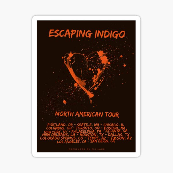 Escaping Indigo Heart Tour Poster in Orange Sticker