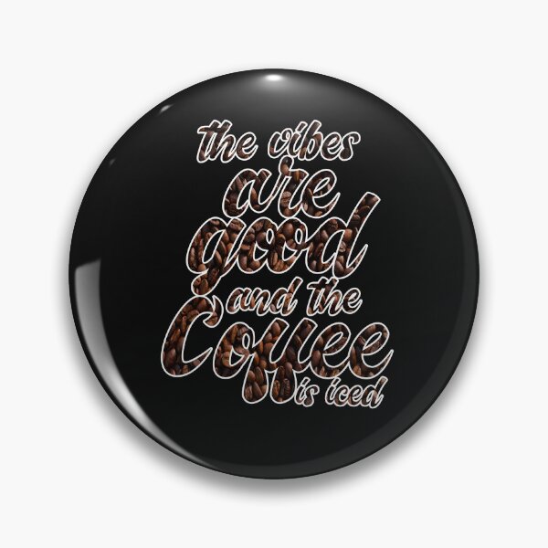 Item preview, The Vibes Are Good And The Coffee Is Iced designed and sold by MrJArts.