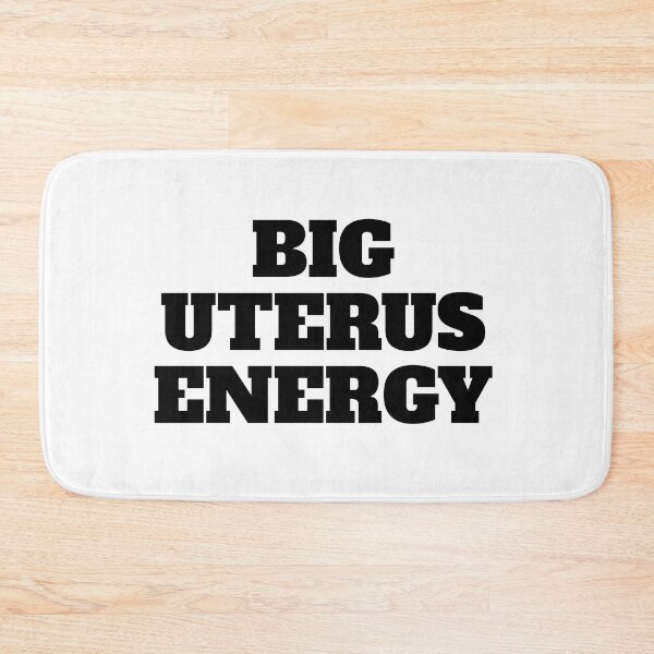 Item preview, Big Uterus Energy  designed and sold by Inspirationmotivation.