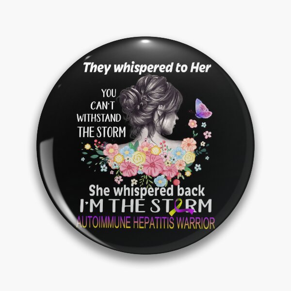 Item preview, Autoimmune Hepatitis Warrior Whispered Back I'm The Storm Autoimmune Hepatitis Awareness designed and sold by Hatjar.
