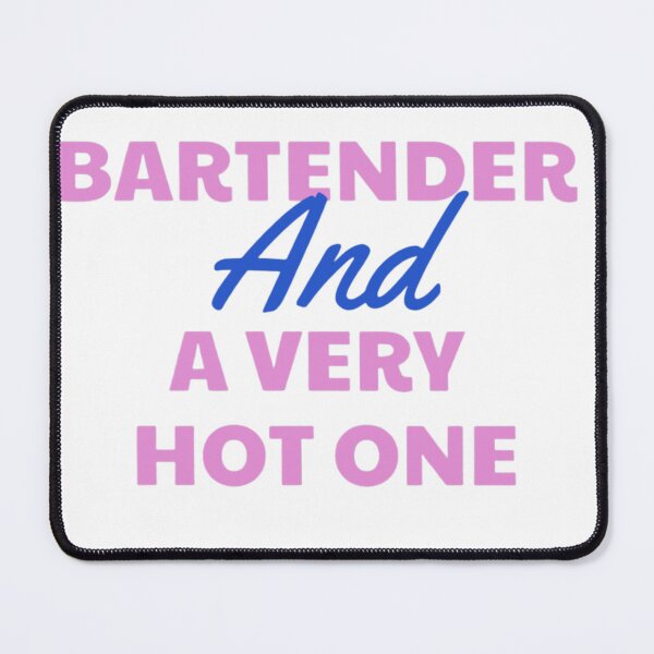 Item preview, Bartender And A Very Hot One designed and sold by byrne-ma.