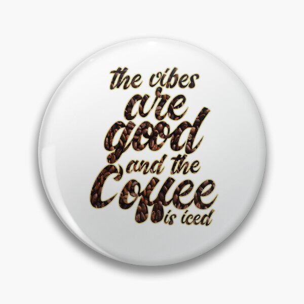 Item preview, The Vibes Are Good And The Coffee Is Iced designed and sold by MrJArts.